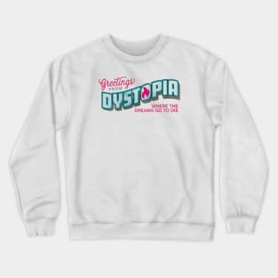 Greetings from Dystopia Crewneck Sweatshirt